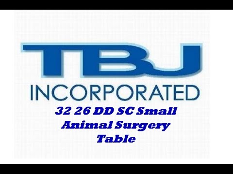 TBJ's 32 26 DD SC Small Animal Surgery Table